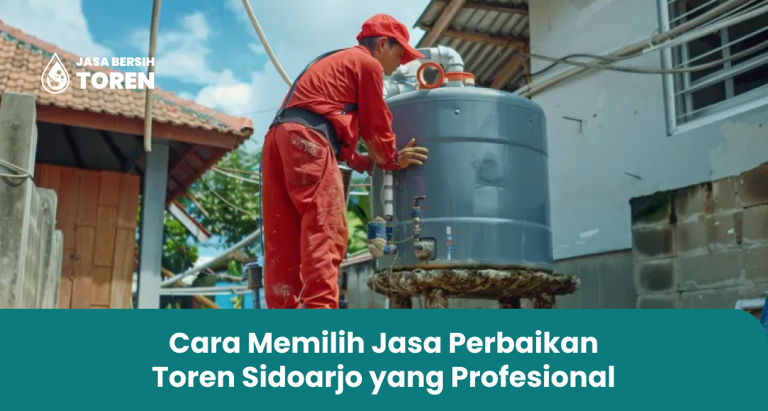 Cara Memilih Jasa Perbaikan Toren Sidoarjo yang Profesional