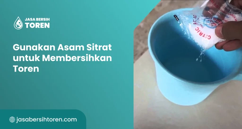 Gunakan Asam Sitrat untuk Membersihkan Toren
