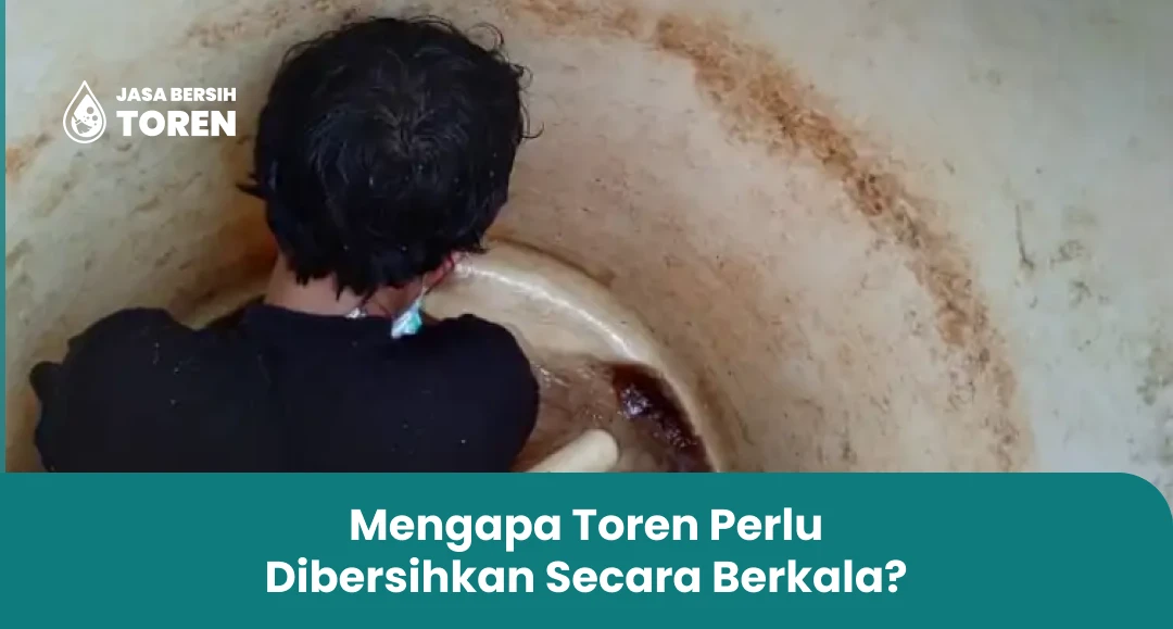 Mengapa Toren Perlu Dibersihkan Secara Berkala?