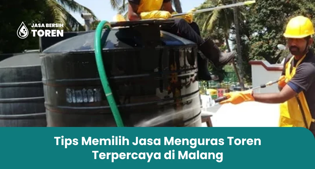 Tips Memilih Jasa Menguras Toren Terpercaya di Malang