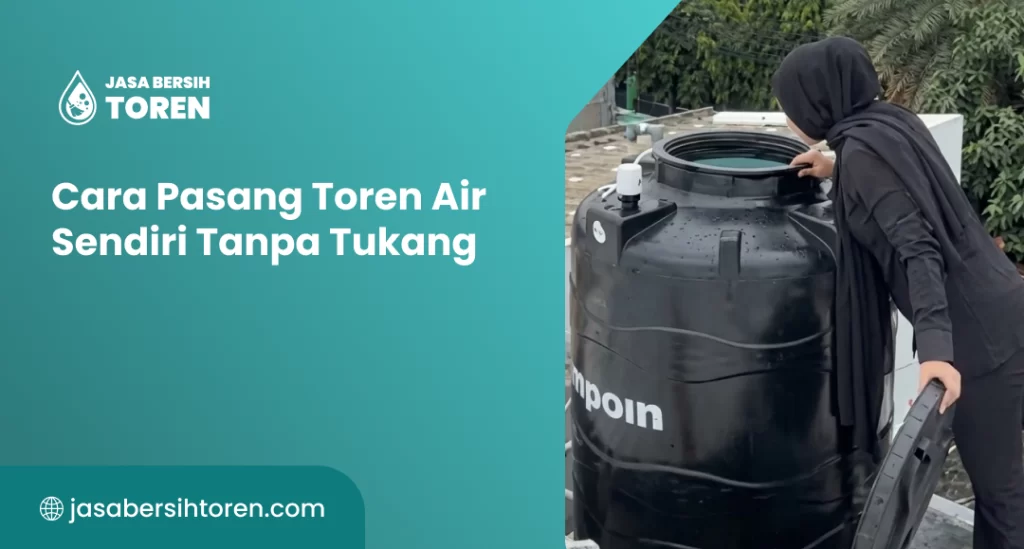 Cara Pasang Toren Air Sendiri Tanpa Tukang