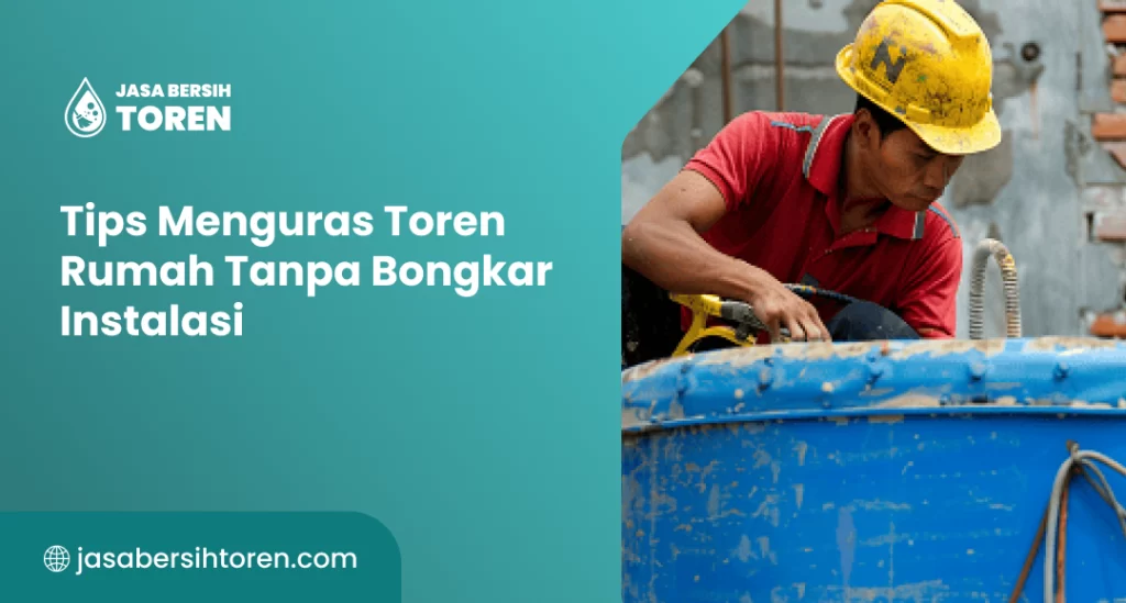 Tips Menguras Toren Rumah Tanpa Bongkar Instalasi