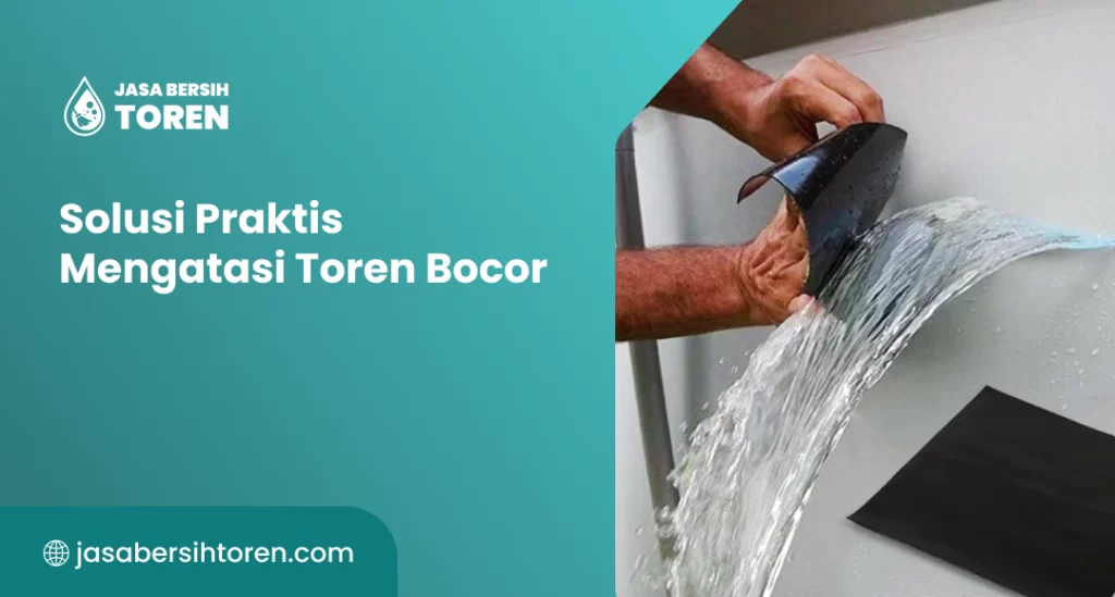 Solusi Praktis Mengatasi Toren Bocor