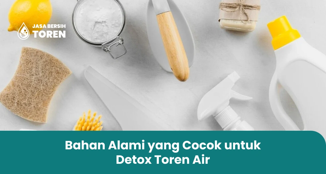 Bahan Alami yang Cocok untuk Detox Toren Air