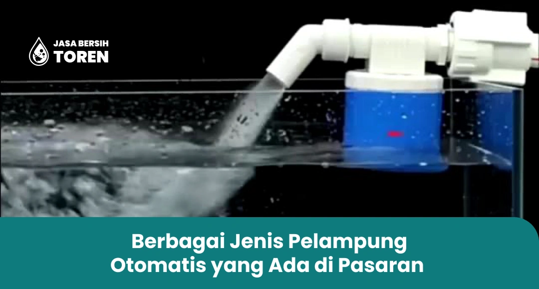 Berbagai Jenis Pelampung Otomatis yang Ada di Pasaran