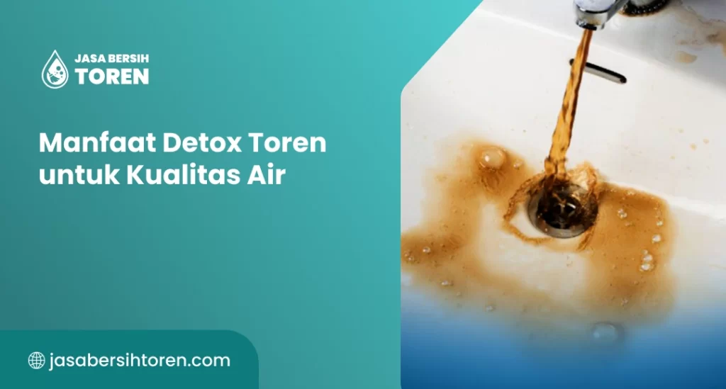 Manfaat Detox Toren untuk Kualitas Air