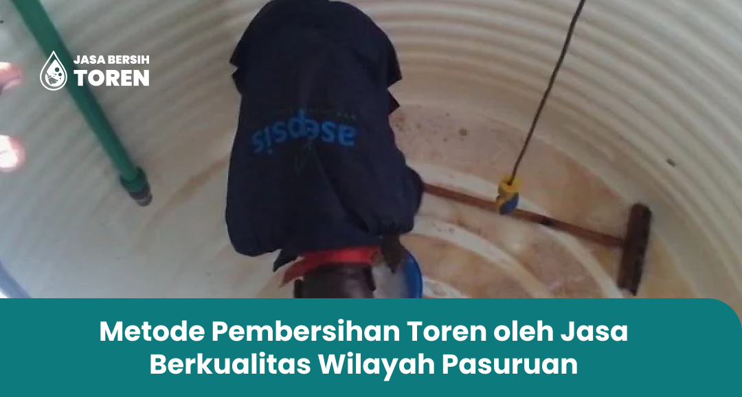 Metode Pembersihan Toren oleh Jasa Berkualitas Wilayah Pasuruan
