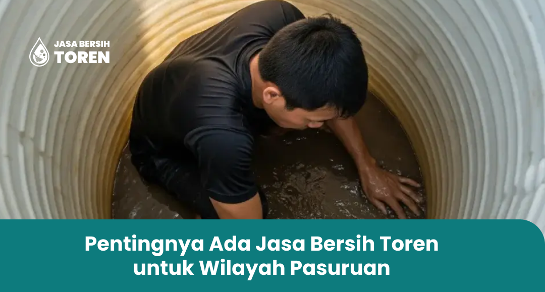 Pentingnya Ada Jasa Bersih Toren untuk Wilayah Pasuruan