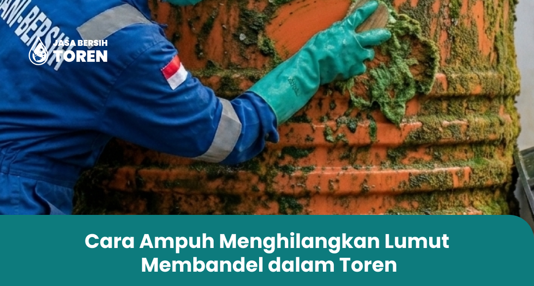 Cara Ampuh Menghilangkan Lumut Membandel dalam Toren
