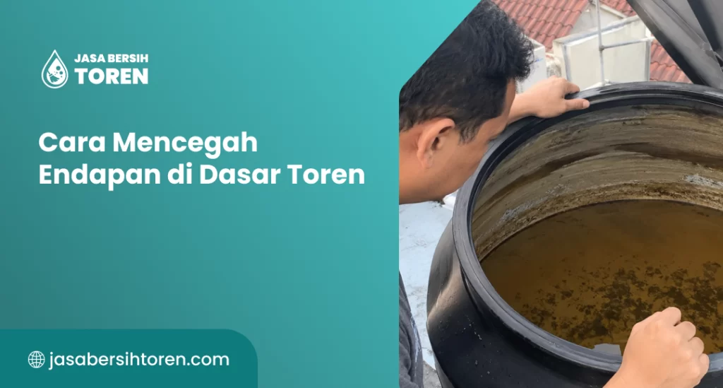 Cara Mencegah Endapan di Dasar Toren