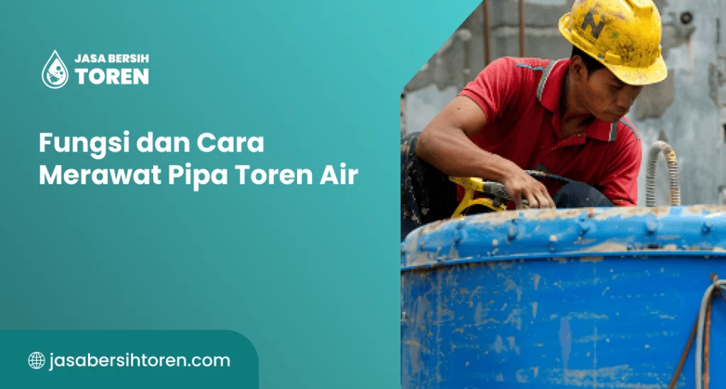 Fungsi dan Cara Merawat Pipa Toren Air