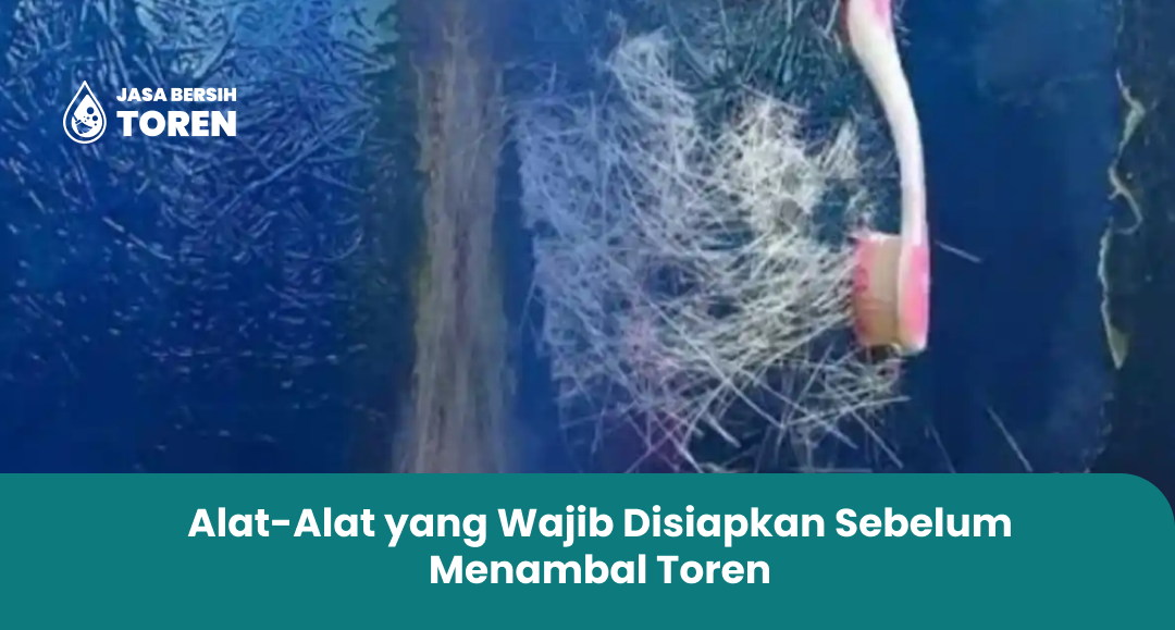 Alat-Alat yang Wajib Disiapkan Sebelum Menambal Toren