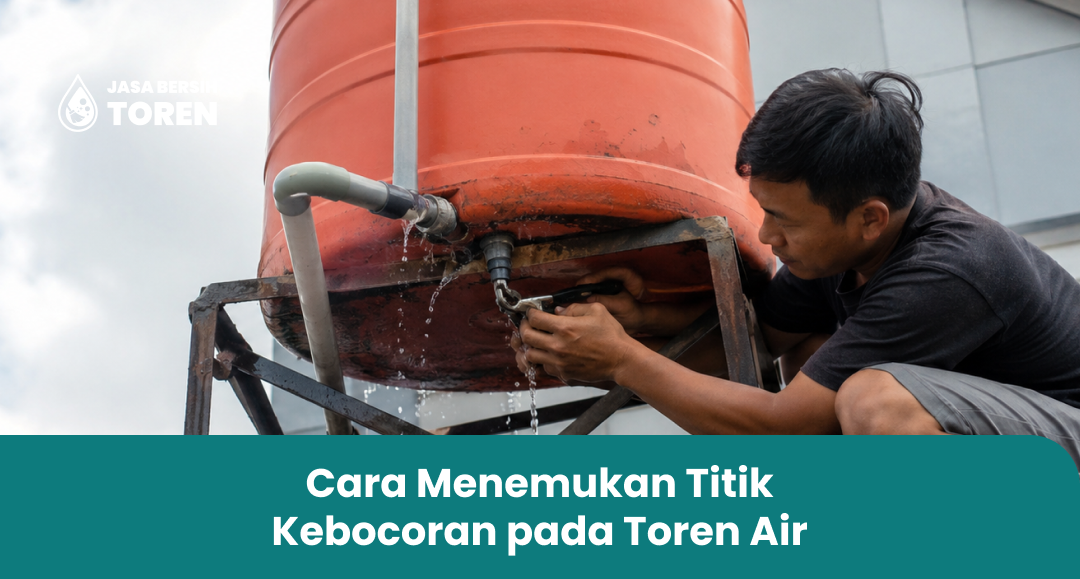 Cara Menemukan Titik Kebocoran pada Toren Air