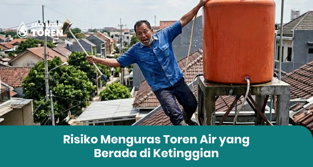 Risiko Menguras Toren Air yang Berada di Ketinggian