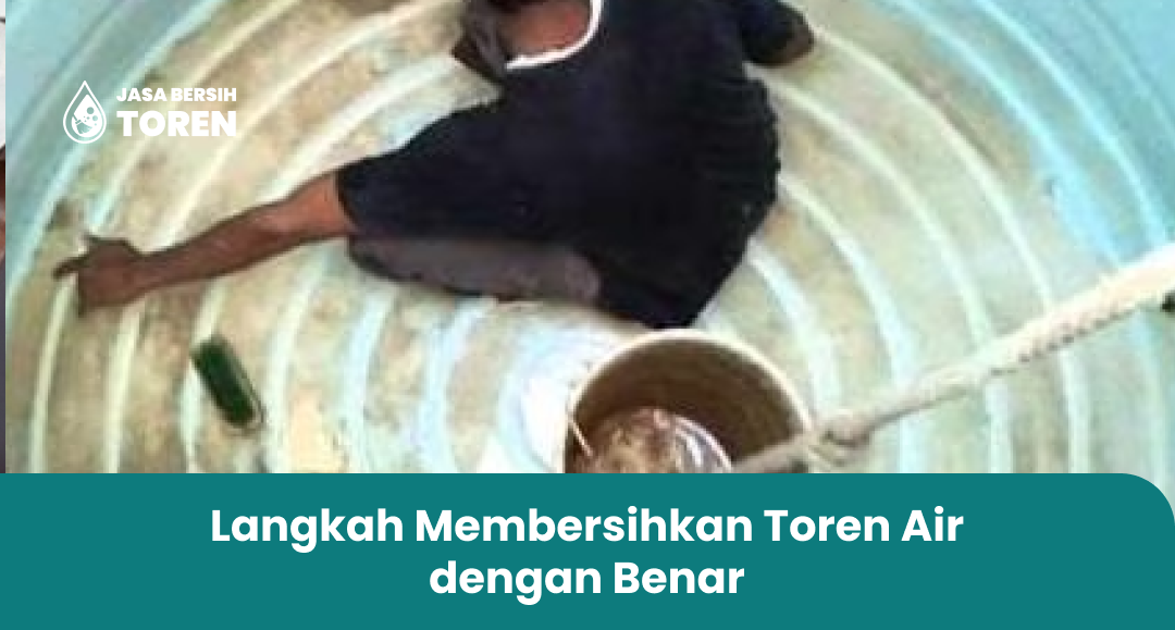 langkah_membersihkan_toren_air_dengan_benar