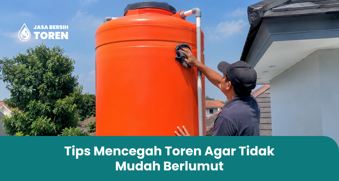 Tips Mencegah Toren Agar Tidak Mudah Berlumut