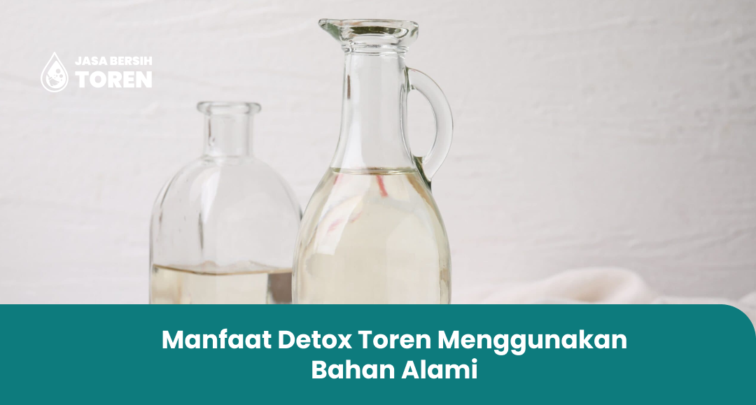 manfaat_detox_toren_menggunakan_bahan_alami