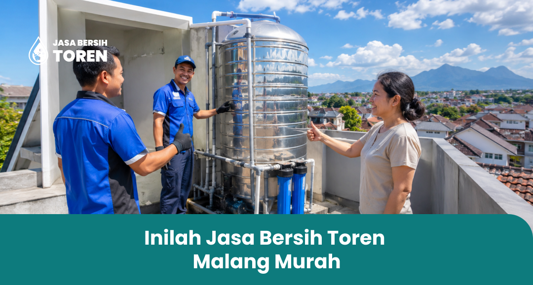 Inilah Jasa Bersih Toren Malang Murah