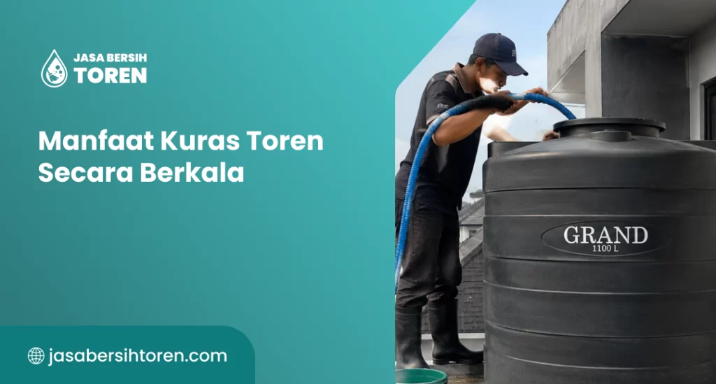 Manfaat Kuras Toren Secara Berkala