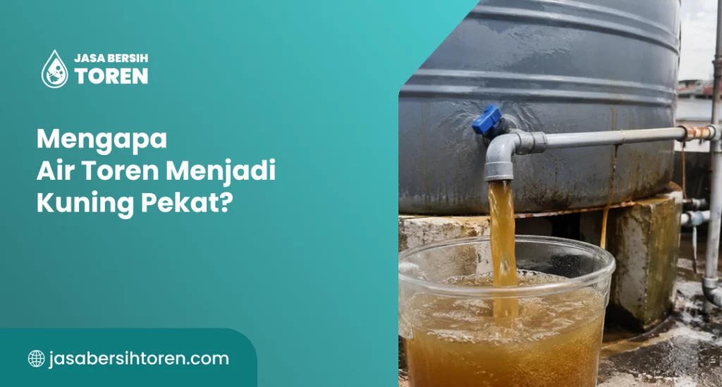 Mengapa Air Toren Menjadi Kuning Pekat?