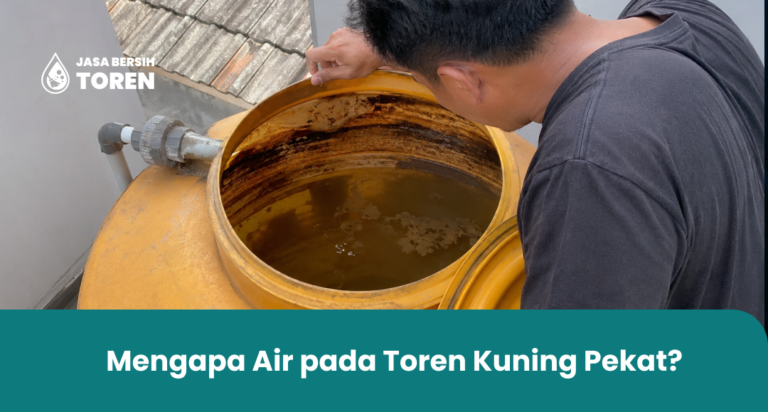 Mengapa Air pada Toren Kuning Pekat?