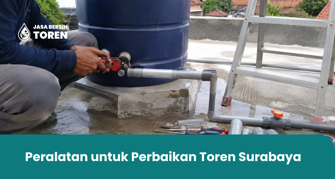 Peralatan untuk Perbaikan Toren Surabaya