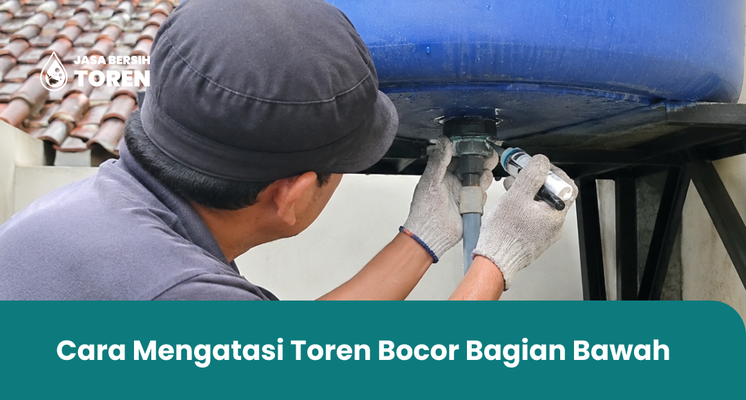 cara_mengatasi_toren_bocor_bagian_bawah